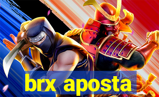 brx aposta